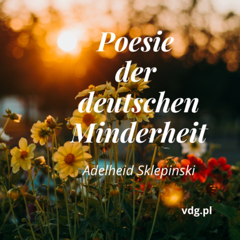 Poesie der deutschen Minderheit - Adelheid Sklepinski