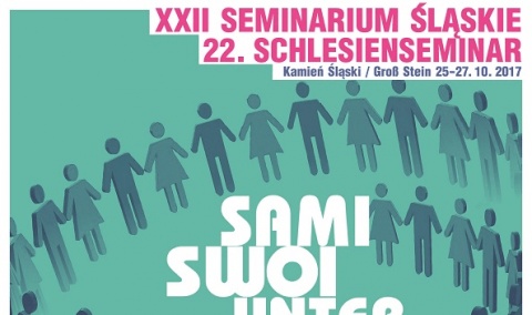 „Sami swoi?” – XXII Seminarium Śląskie już pod koniec października!