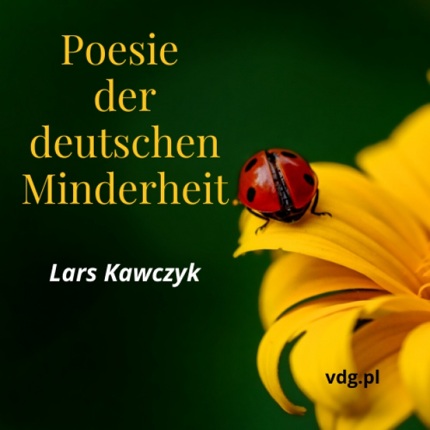 Poesie der deutschen Minderheit - Lars Kawczyk