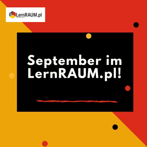 Projekt LernRAUM.pl - Vorträge, Treffen, Workshops im September